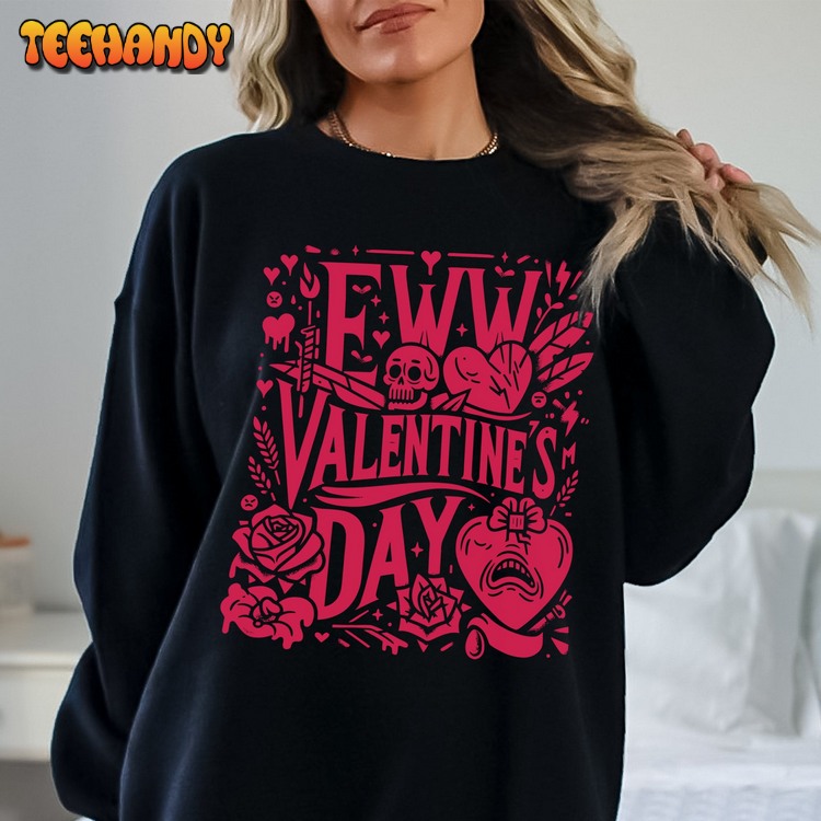 Ew Valentines Day Sweater, Valentines Day Shirt