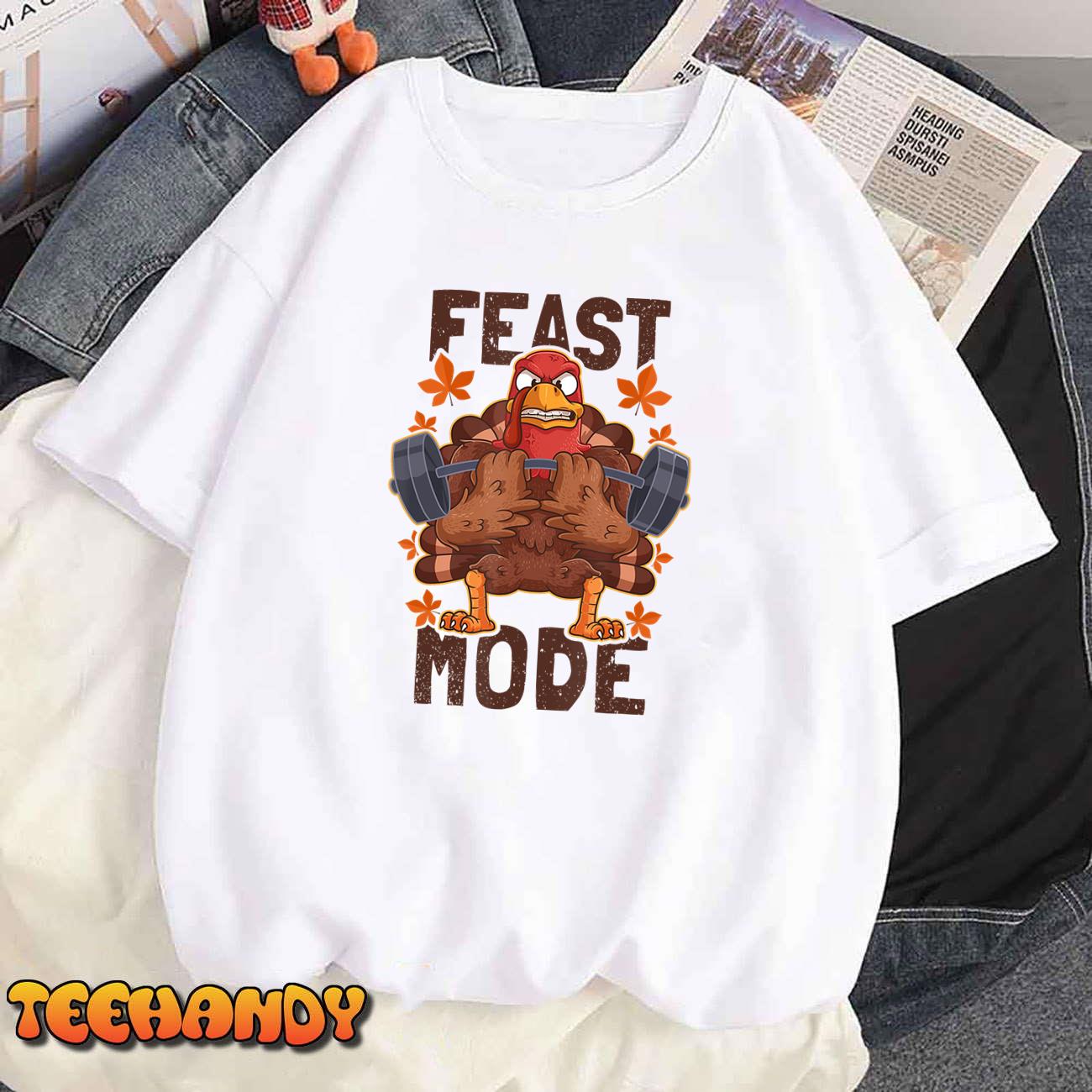 Feast Mode Weightlifting Turkey Day Thanksgiving Christmas T-Shirt