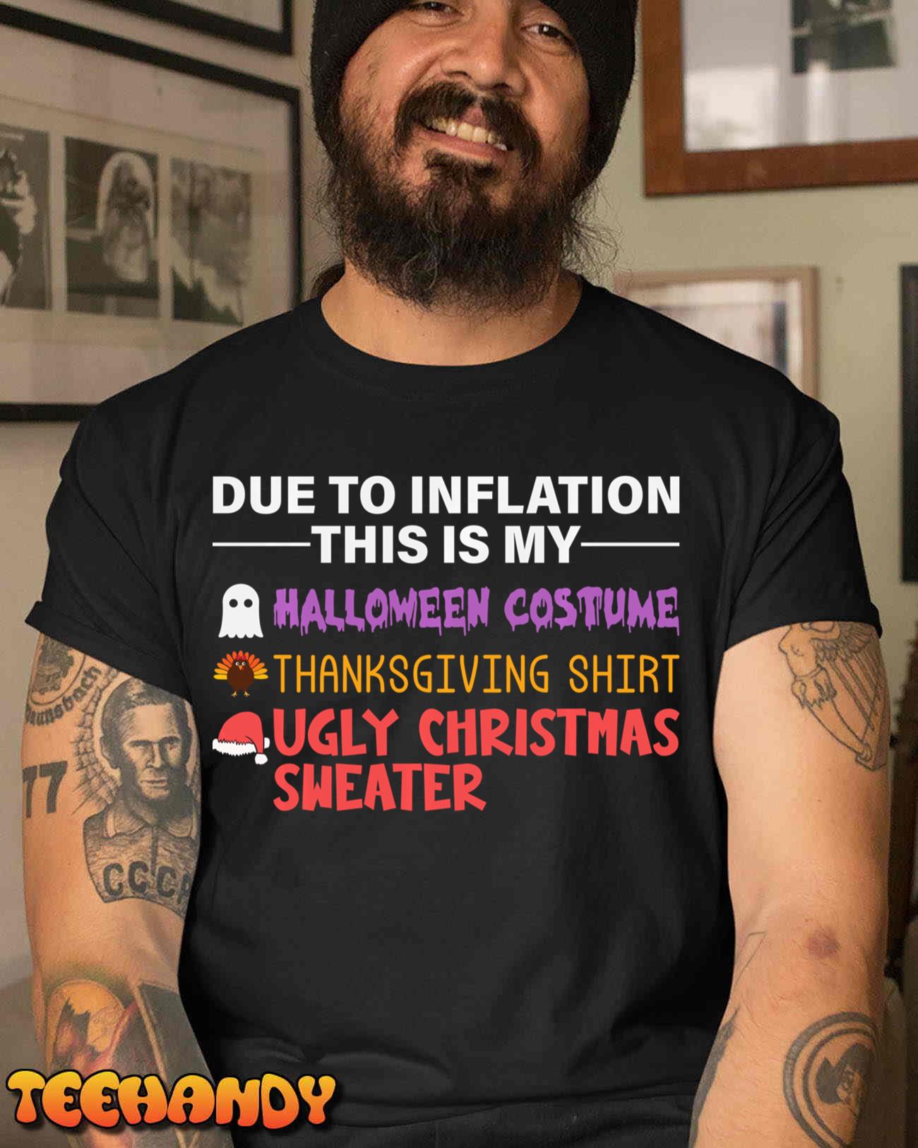 Funny Due To Inflation Halloween Thanksgiving Christmas Joke Sweatshirt