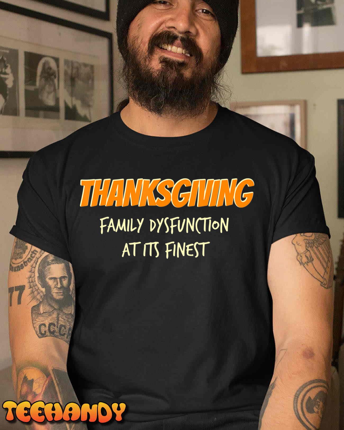 Funny Turkey Day Dysfunctional Family Happy Thanksgiving T-Shirt
