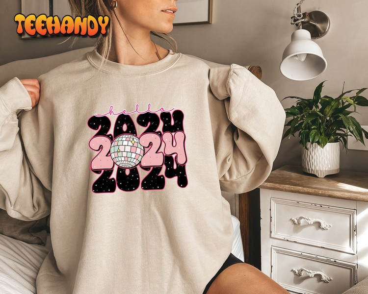Hello 2024 Sweatshirt, Christmas Shirts, New Year Shirt