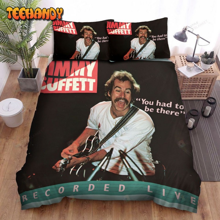 Jimmy Buffett Album Cover You Had To Be There Bed Sets For Fan