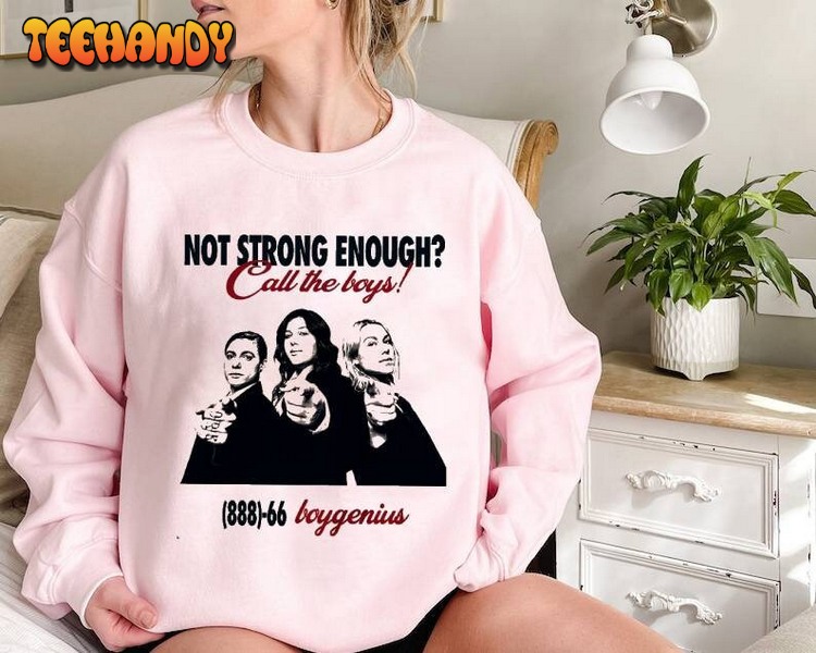 Not Strong Enough Call The Boy Shirt, Boygenuis Tour Shirt