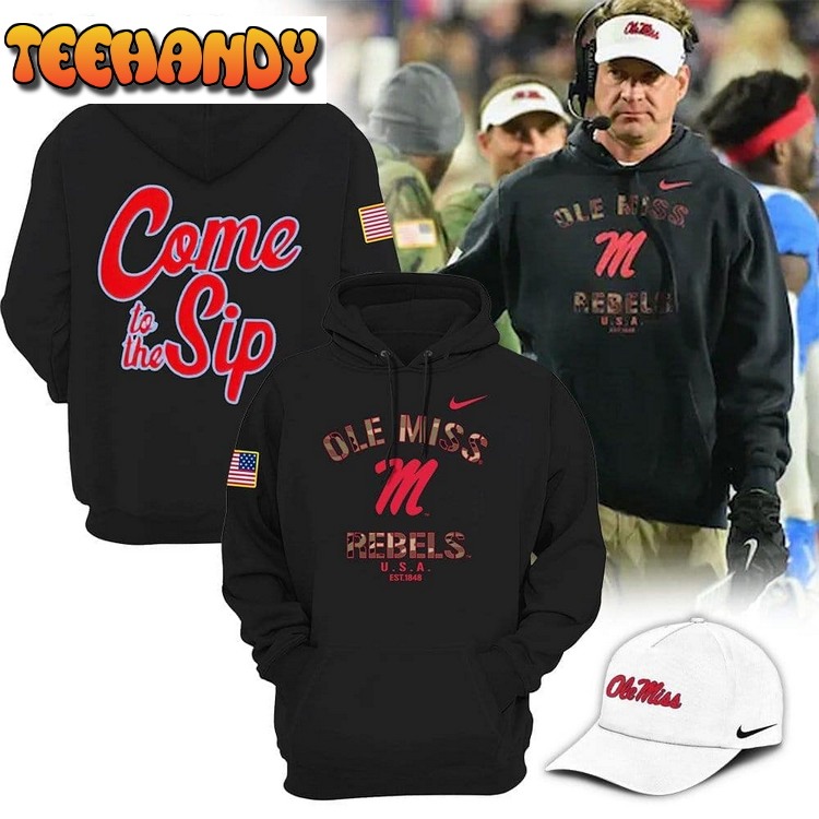 Ole Miss Rebels Football Come to the Sip Black Design 3D Hoodie
