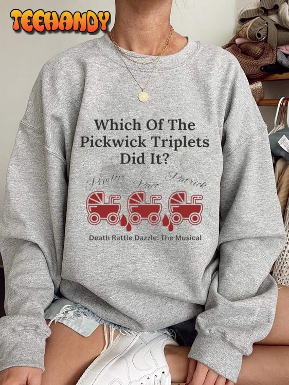 Pickwick Triplets OMITB T-Shirt For Razzle Dazzle Musical Song Shirt