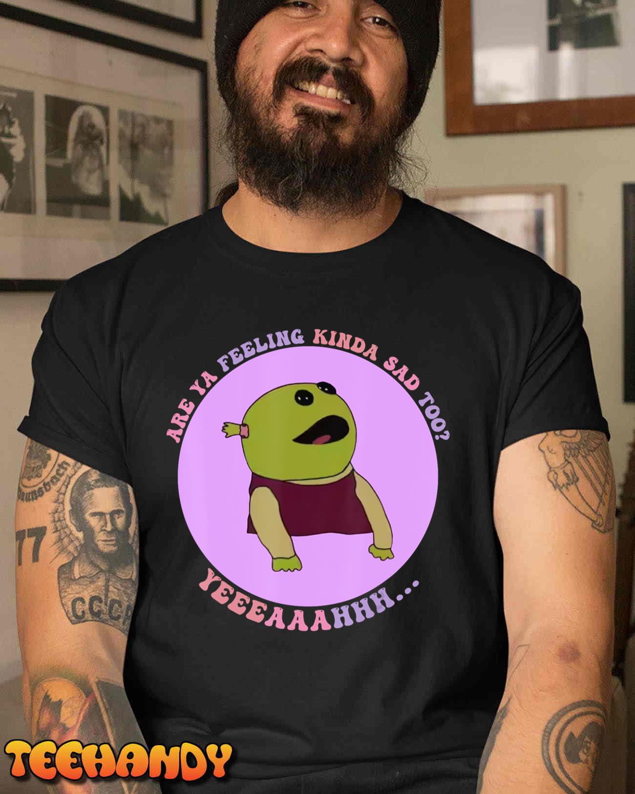 Retro Groovy Are You Feeling Kinda Sad Too Nanalan T-Shirt