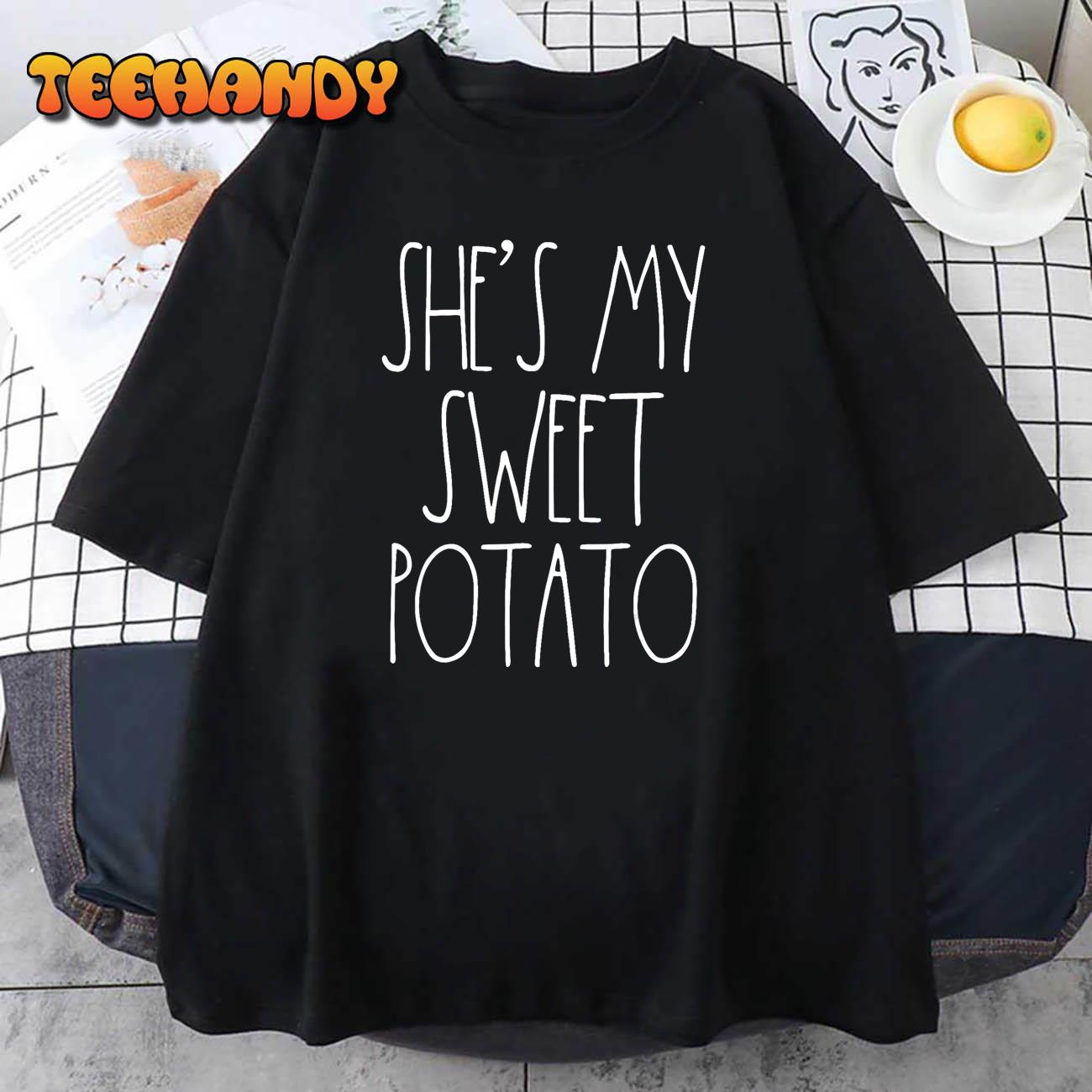 She’s My Sweet Potato I Yam Set Couples Thanksgiving Shirts T-Shirt