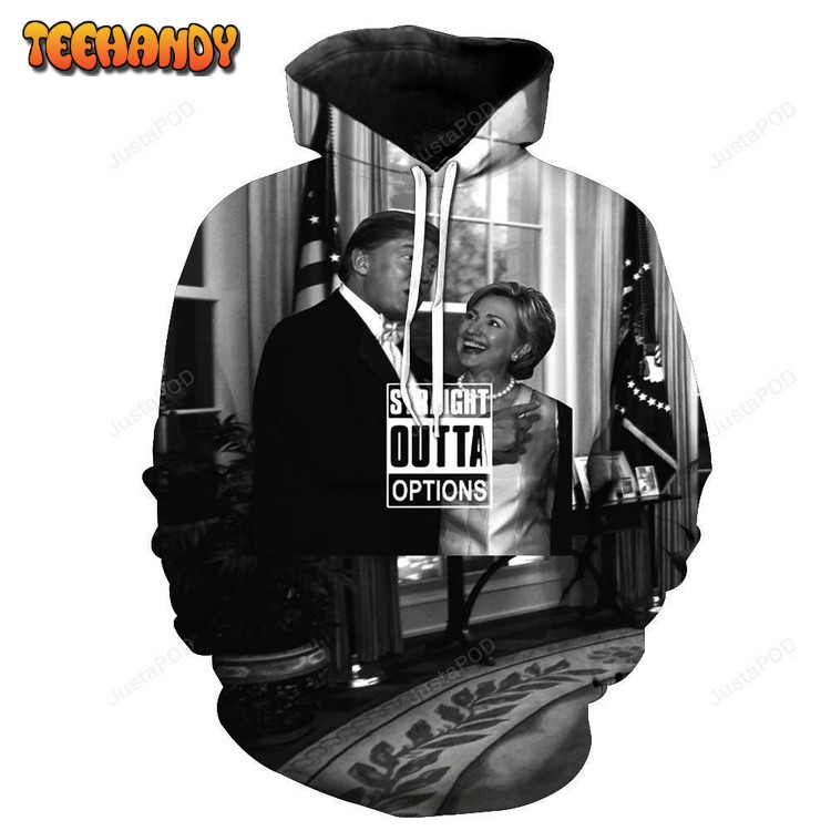 Straight Outta Options 3D Hoodie For Men Women Hoodie