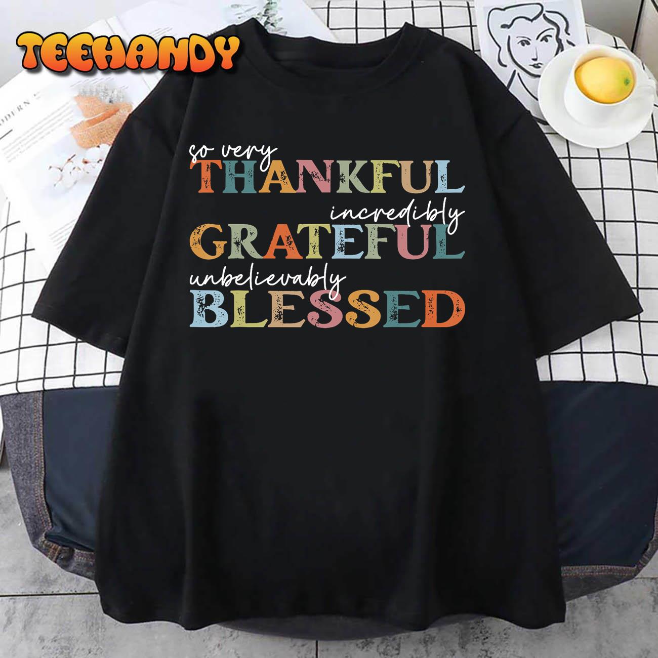 Thankful Grateful Blessed Happy Thanksgiving Day Funny Gifts T-Shirt