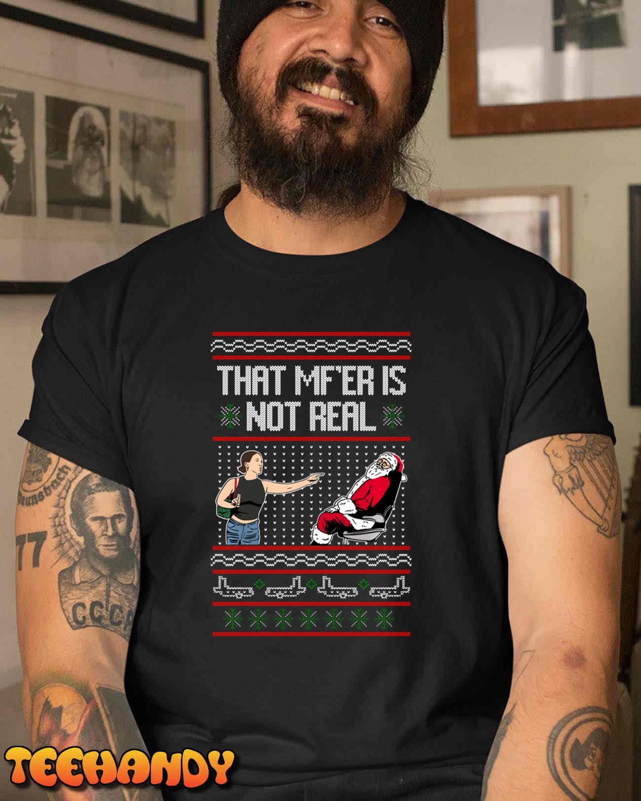 That Mf Is Not Real Santa On Chair Ugly Christmas Sweater T-Shirt Sweatshirt