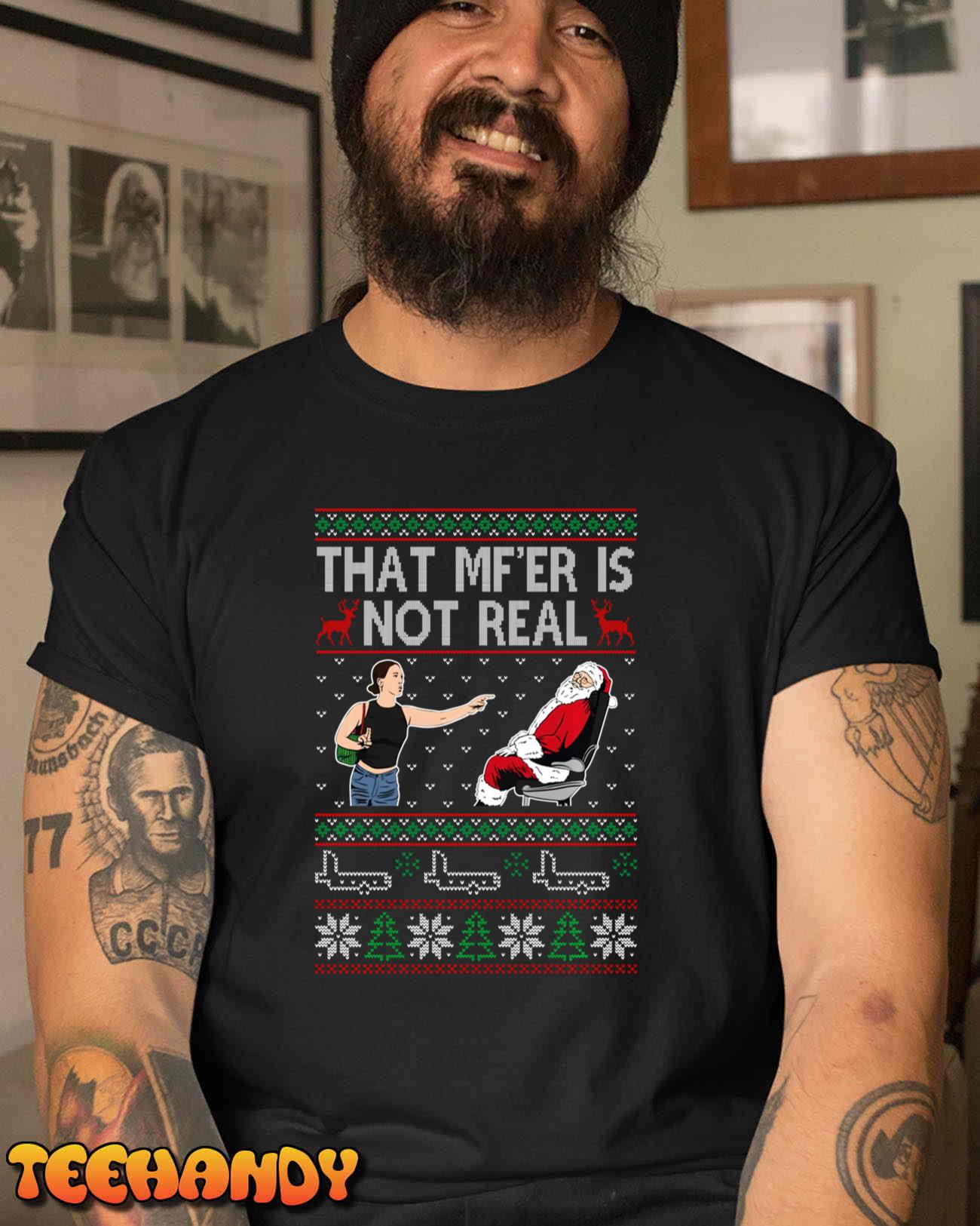 That Mf Is Not Real Santa On Plane Ugly Christmas Sweater T-Shirt Sweatshirt