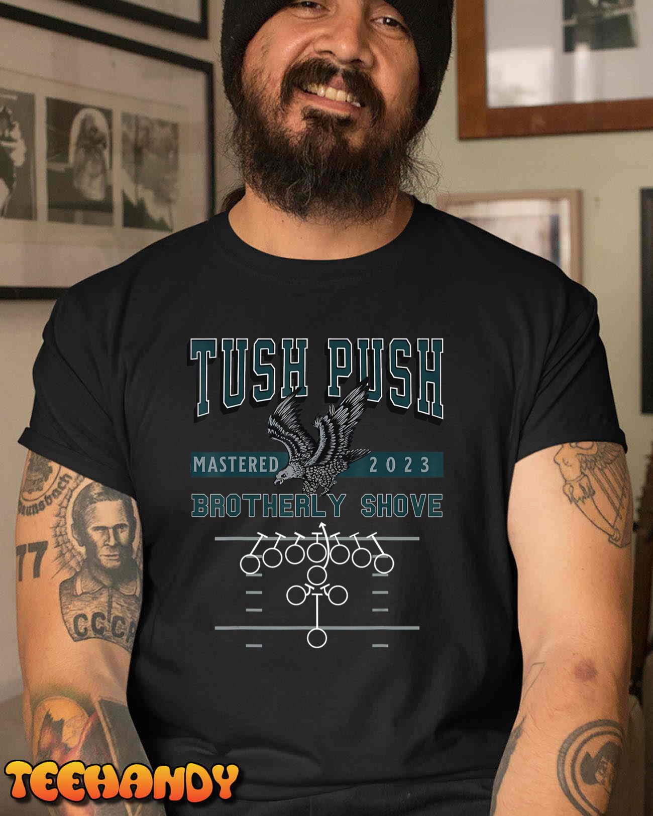 The Tush Push Eagles Brotherly Shove T-Shirt Sweatshirt