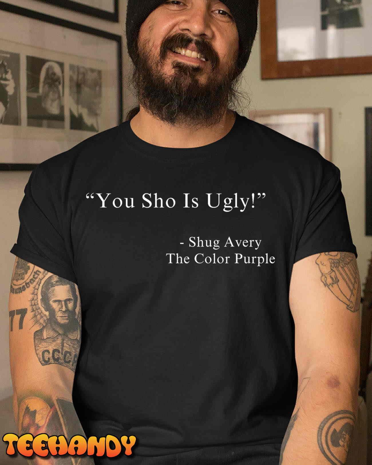 You Sho Is Ugly Shug Avery The Purple Color Movie Quotes T-Shirt