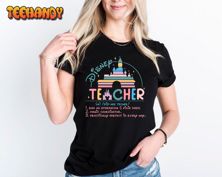 Disneyland Teacher Definition Shirt, Teach Love Inspire Shirt, Disney Teacher Shirt
