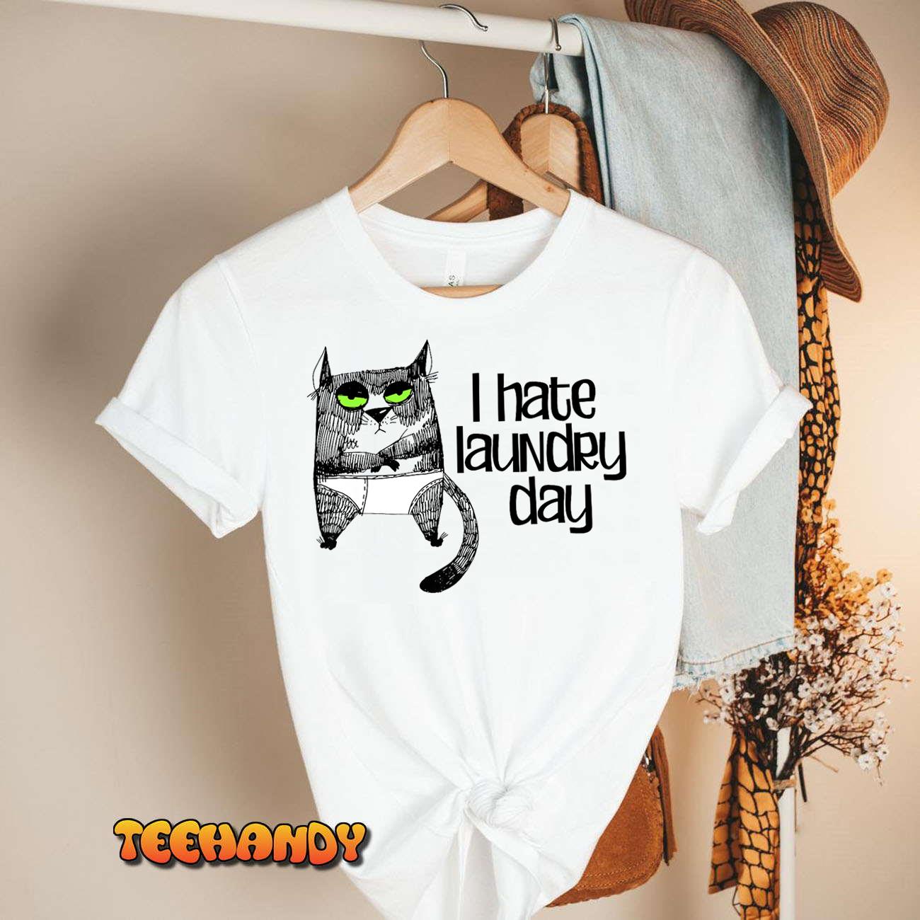 I Hate Laundry Days a Funny Cat in His Underwear a Wash Day Premium T-Shirt