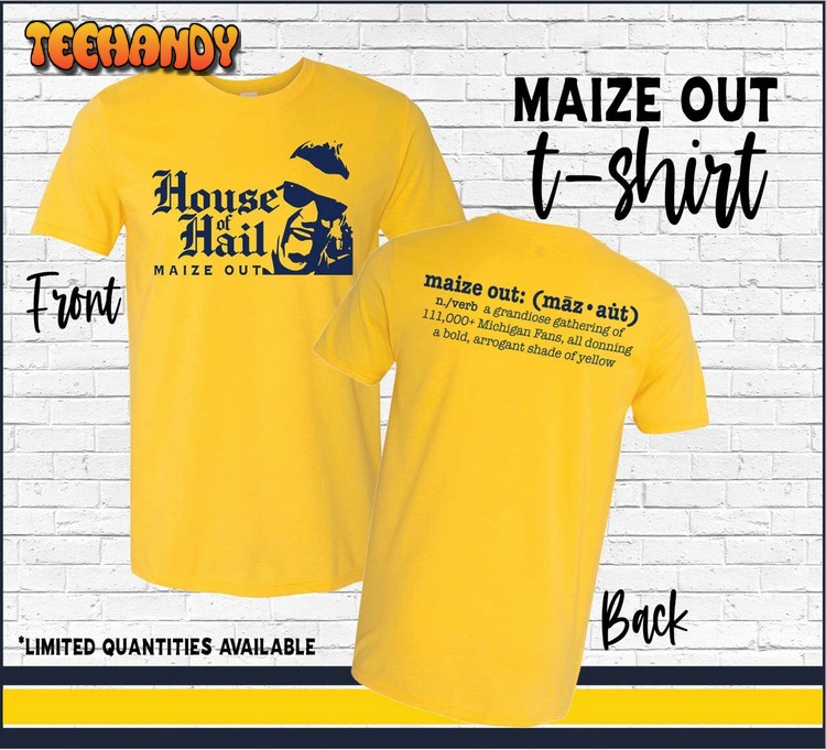 Maize Out House of Hail T-Shirt