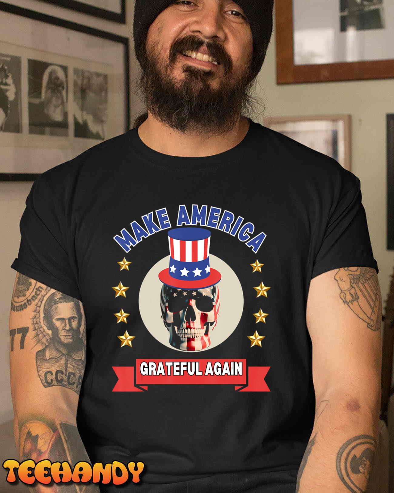 Make America Grateful Again T-Shirt