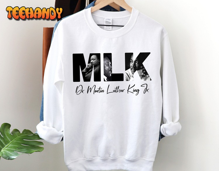 Martin Luther King Sweatshirt, Black History Sweatshirt, I Have A Dream Sweatshirt