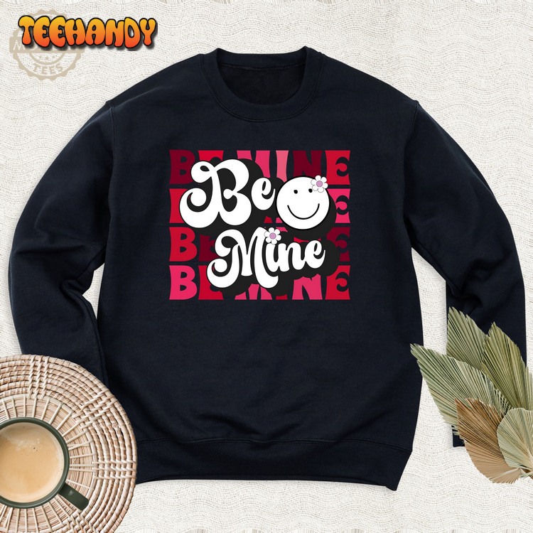 Matching Couple Valentines Day Be Mine Sweatshirt