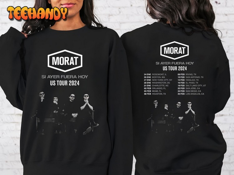 Morat Si Ayer Fuera Hoy US Tour 2024 Shirt, Morat Band Fan Unisex Sweatshirt