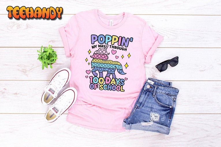 Poppin’ My Way Through 100 Days of School T-Shirt,100 Days Celebration Shirt