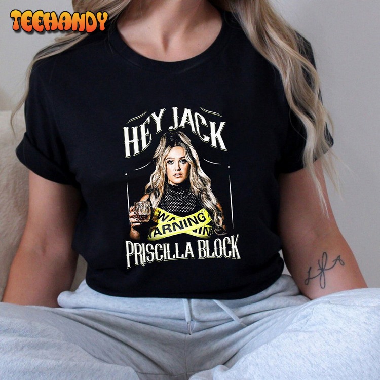 Priscilla Block Hey, Jack Tour 2024 Shirt, Priscilla Block Fan Unisex Sweatshirt