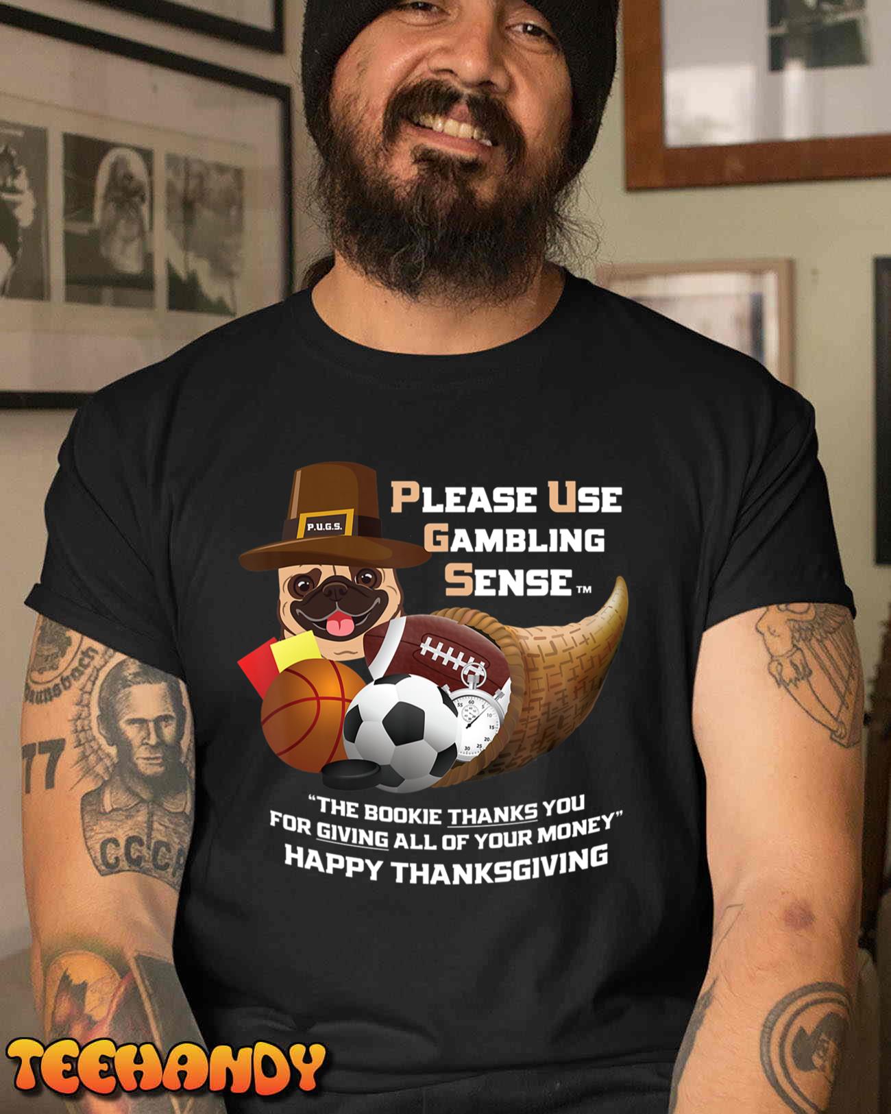 P.U.G.S. The Canine Counselor Thanksgiving Sports Gambling T-Shirt