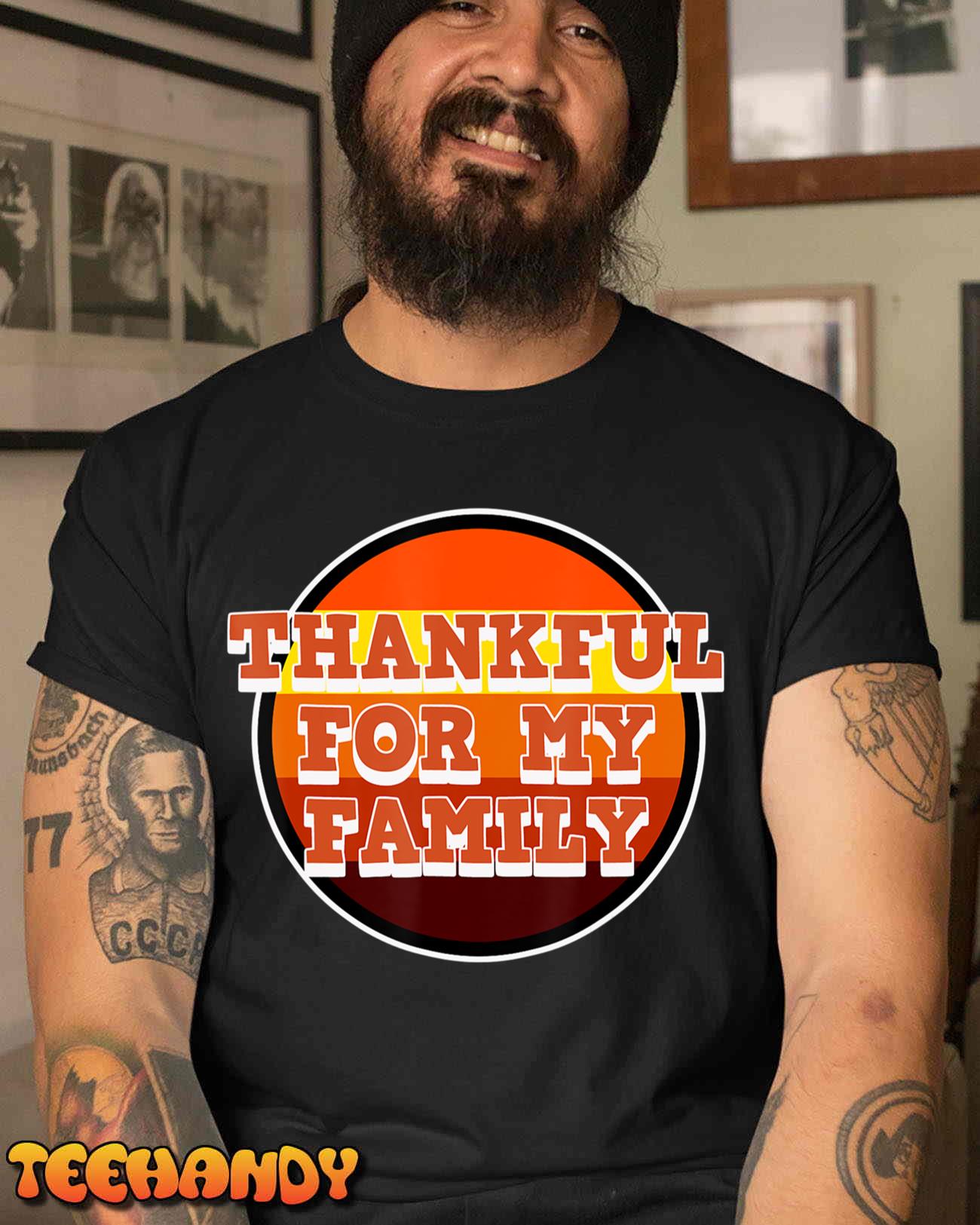 Thankful for the Family – Thanksgiving T-Shirt