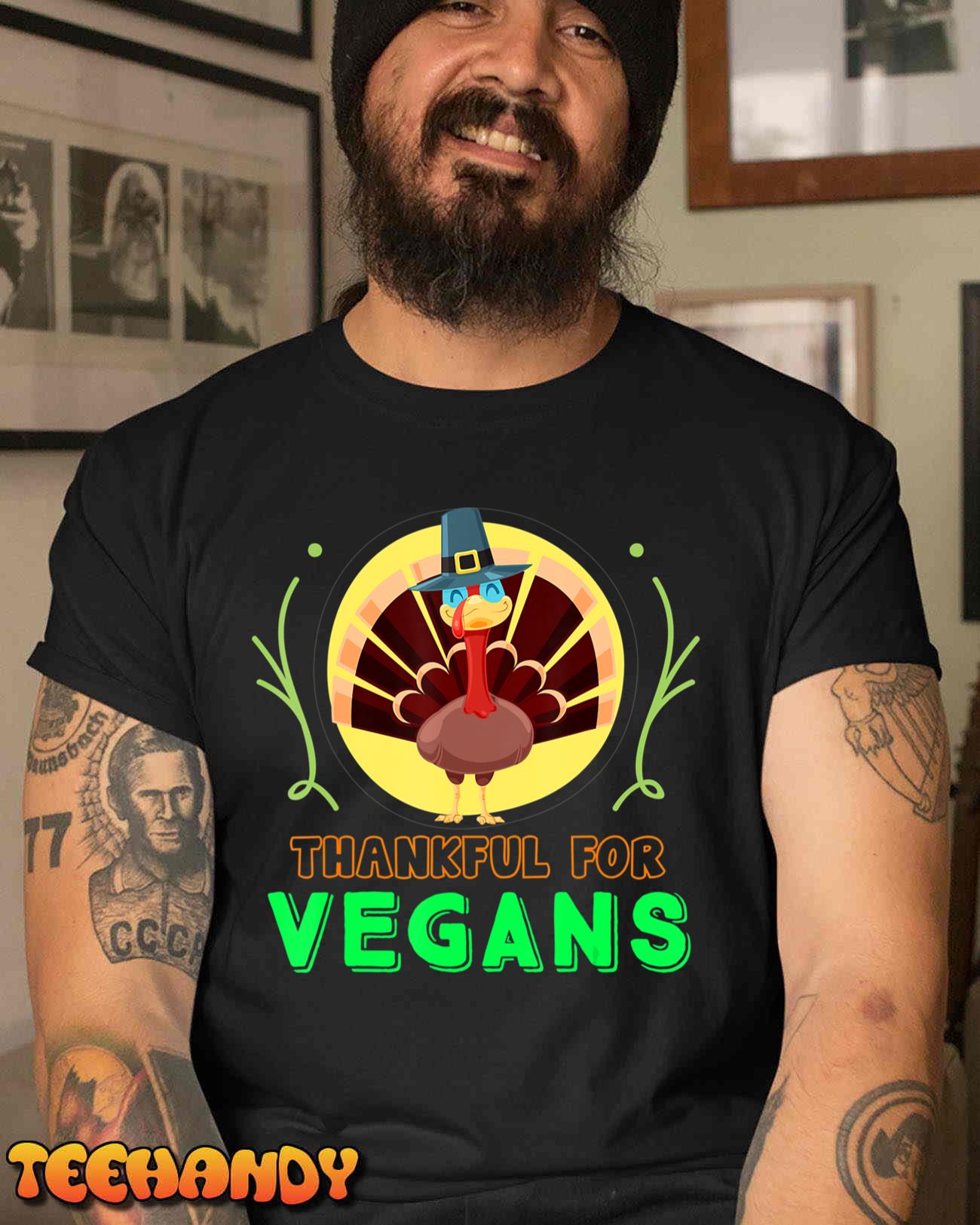 Thankful For Vegan Funny Turkey Thanksgiving T-Shirt