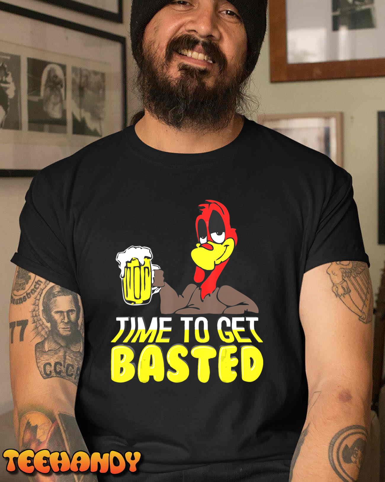 Time To Get Basted Funny Thanksgiving Beer Turkey Drinking T-Shirt