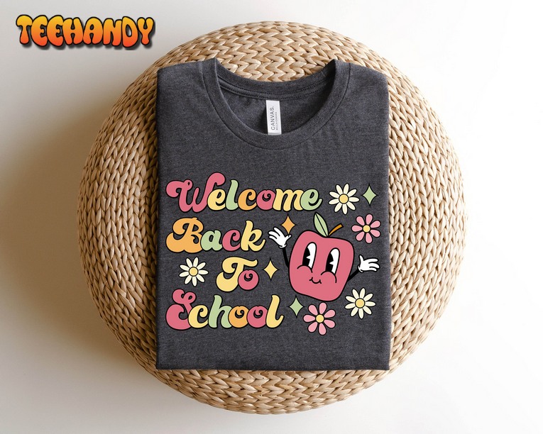 Welcome Back to School Shirt, Back to School For Teachers T-shirt