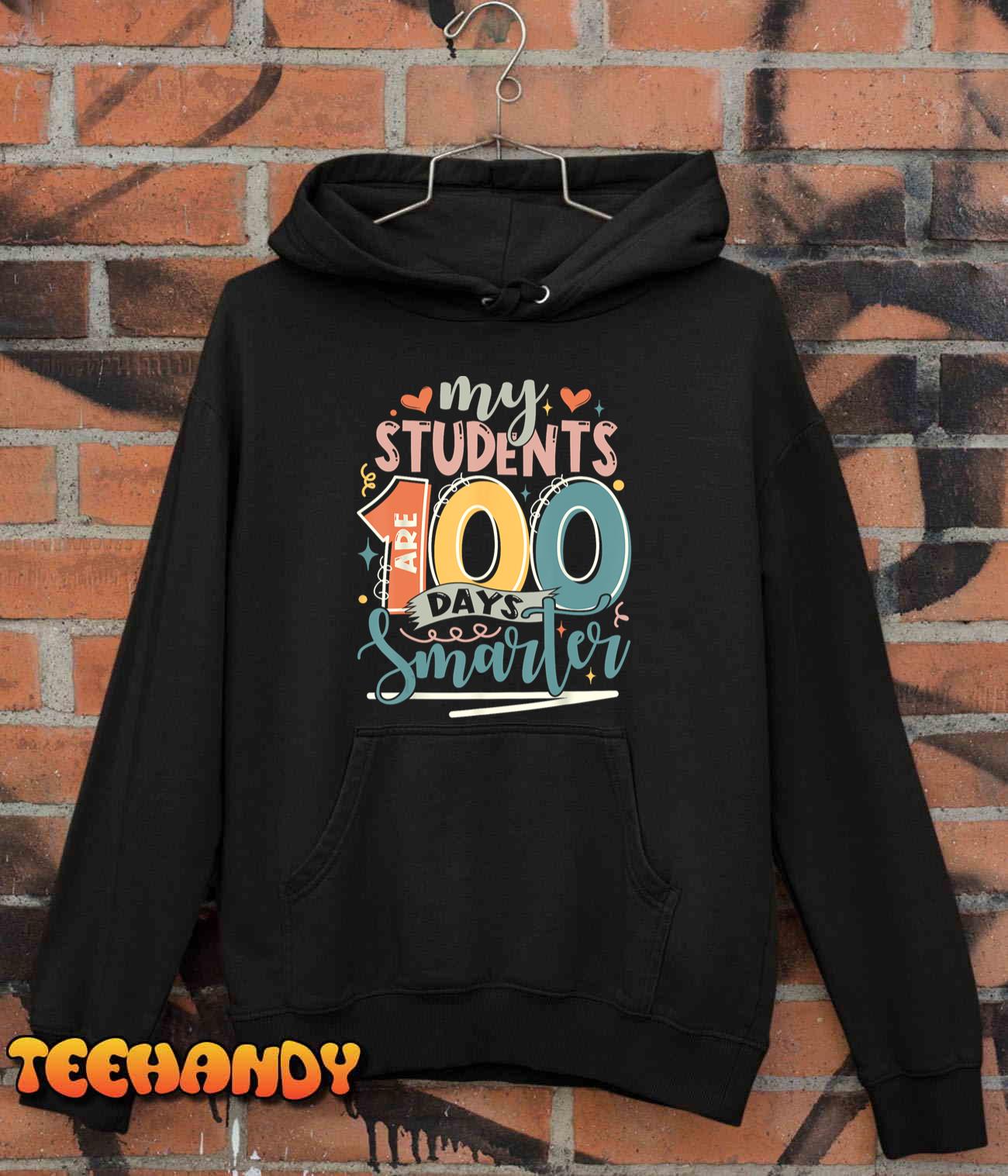 100th Day of School My Students are 100 Days Smarter Teacher Unisex T-Shirt