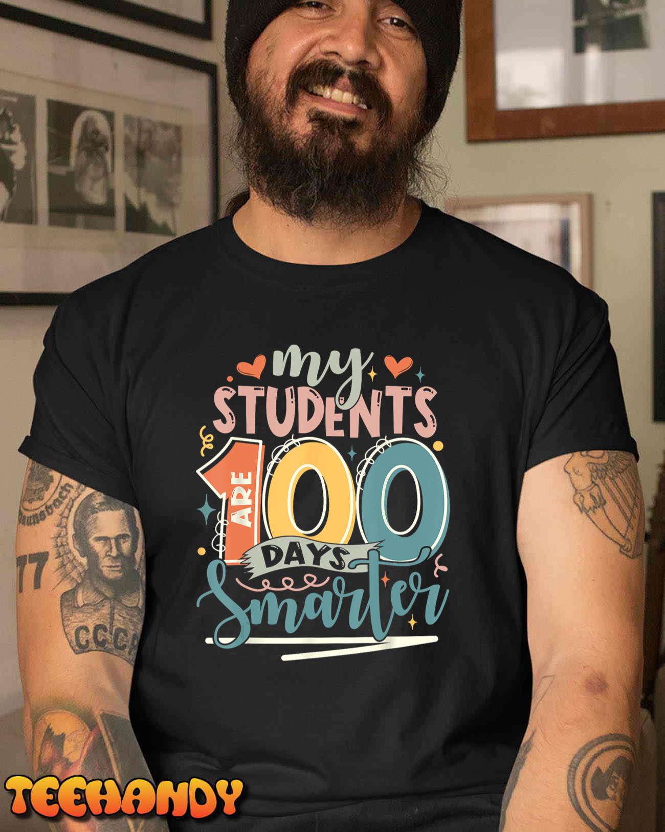 100th Day of School My Students are 100 Days Smarter Teacher Unisex T-Shirt