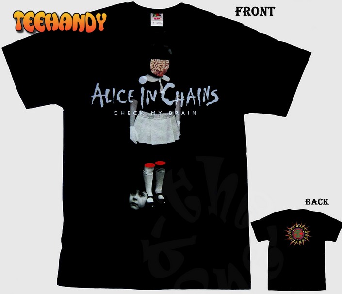 Alice In Chains It Ain’t Like That Shirt