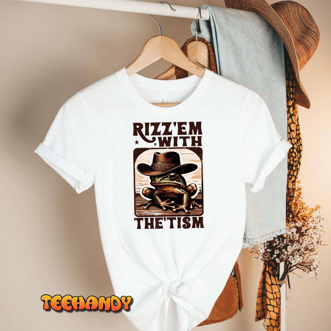 Autism Funny Rizz Em With The Tism Meme Autistic Frog Cowboy T-Shirt