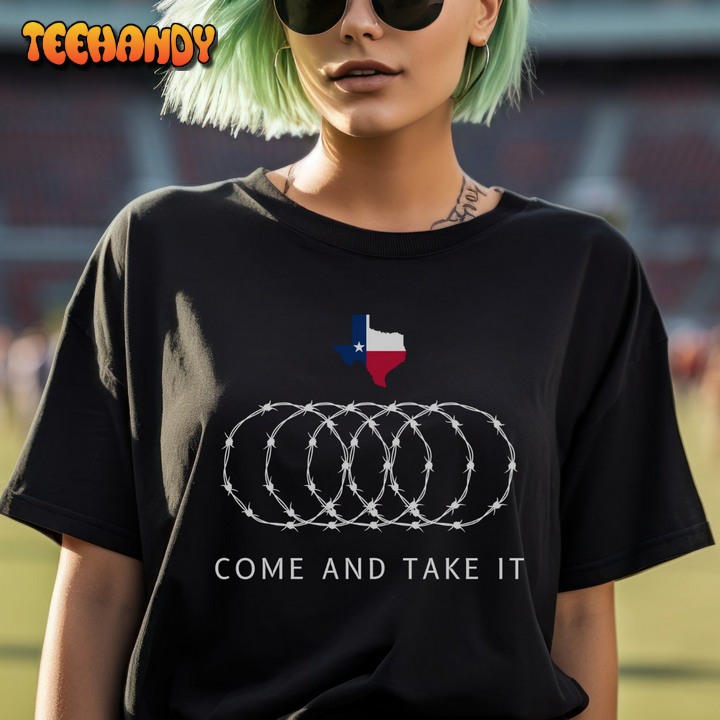 Come and Take It, Texas Support Texas T Shirt