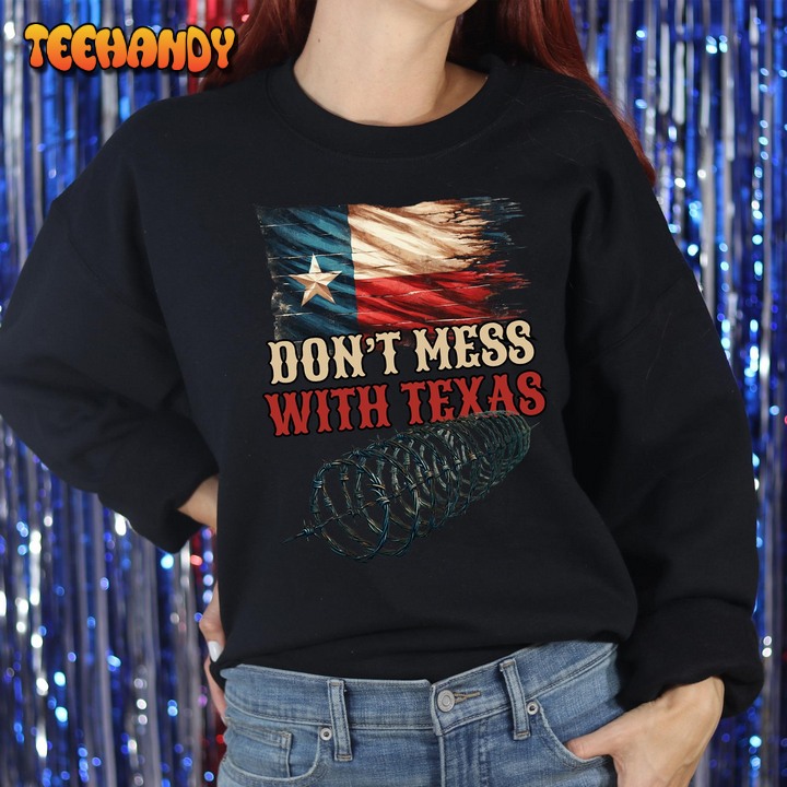 Don’t Mess With Texas Shirt, Come and Cut It Sweatshirt