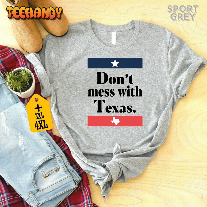 Don’t Mess With Texas Shirt, Stand With Texas Shirt