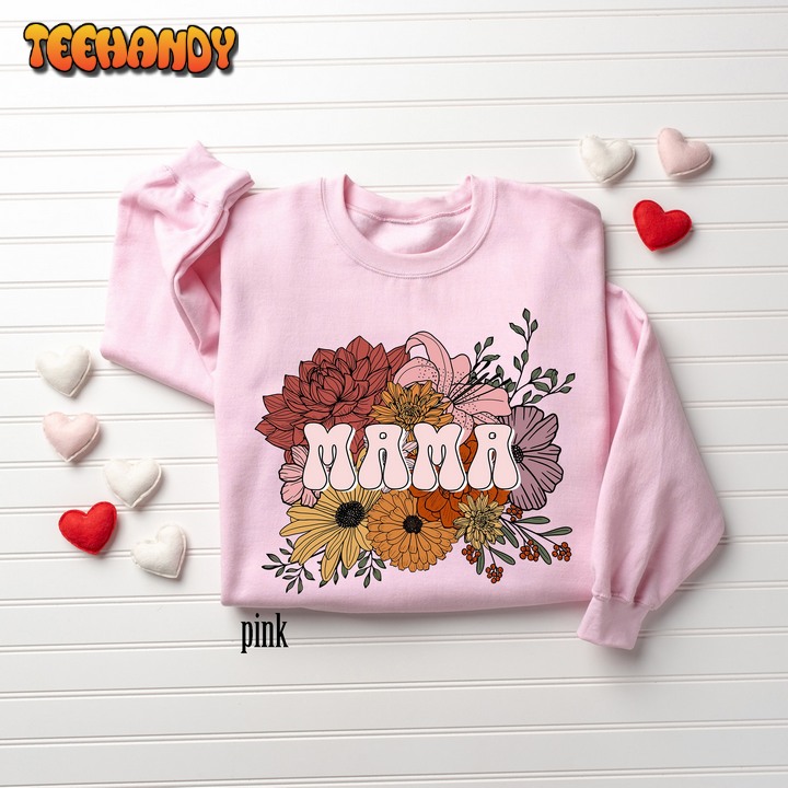 Floral Mama Sweatshirt, Mother’s Day Sweatshirt