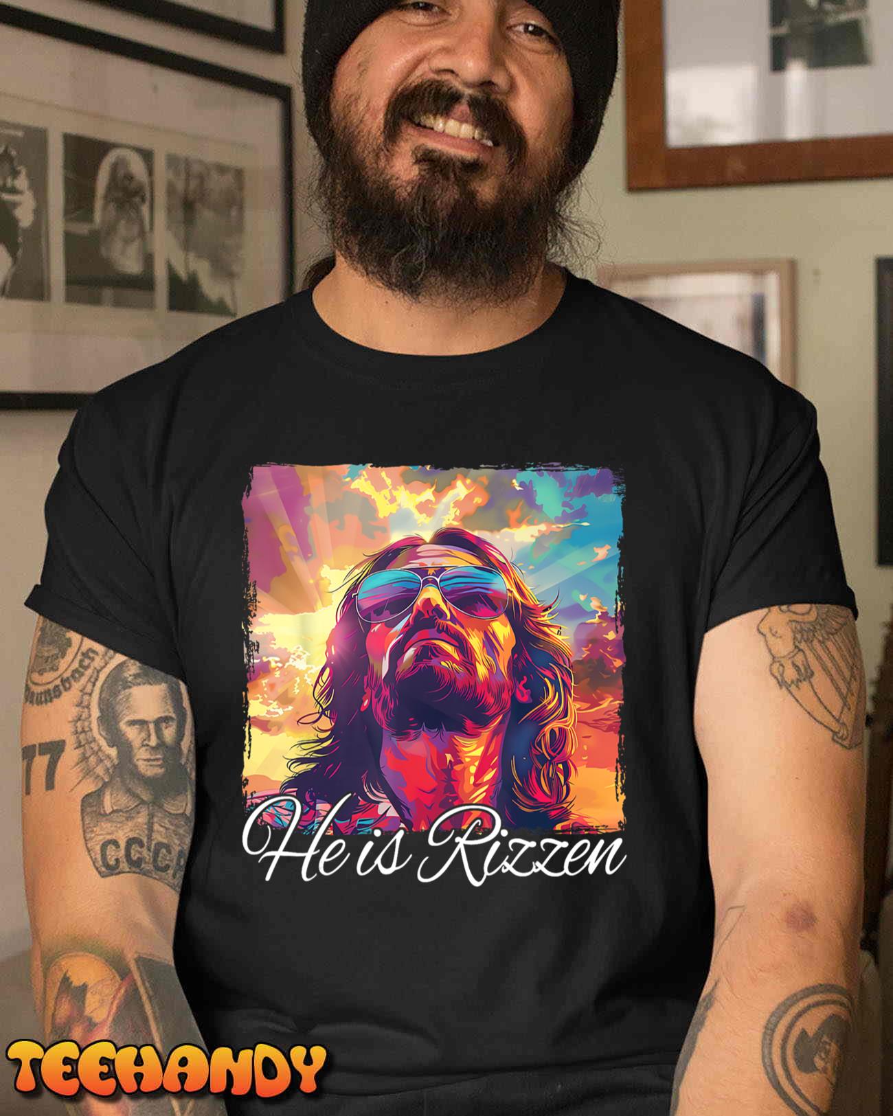 He Is Rizzen Jesus T-Shirt