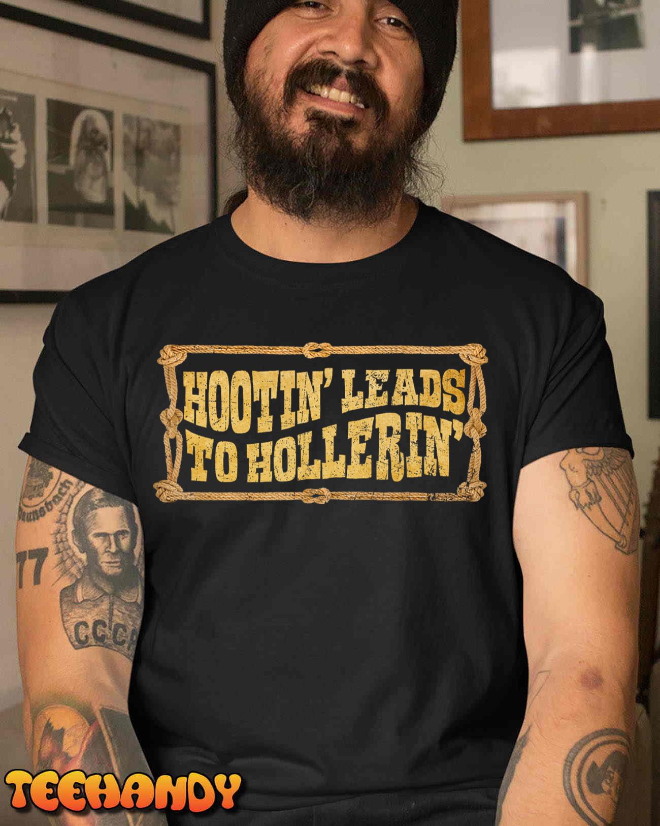 Hootin’ Leads To Hollerin’ Groovy T-Shirt