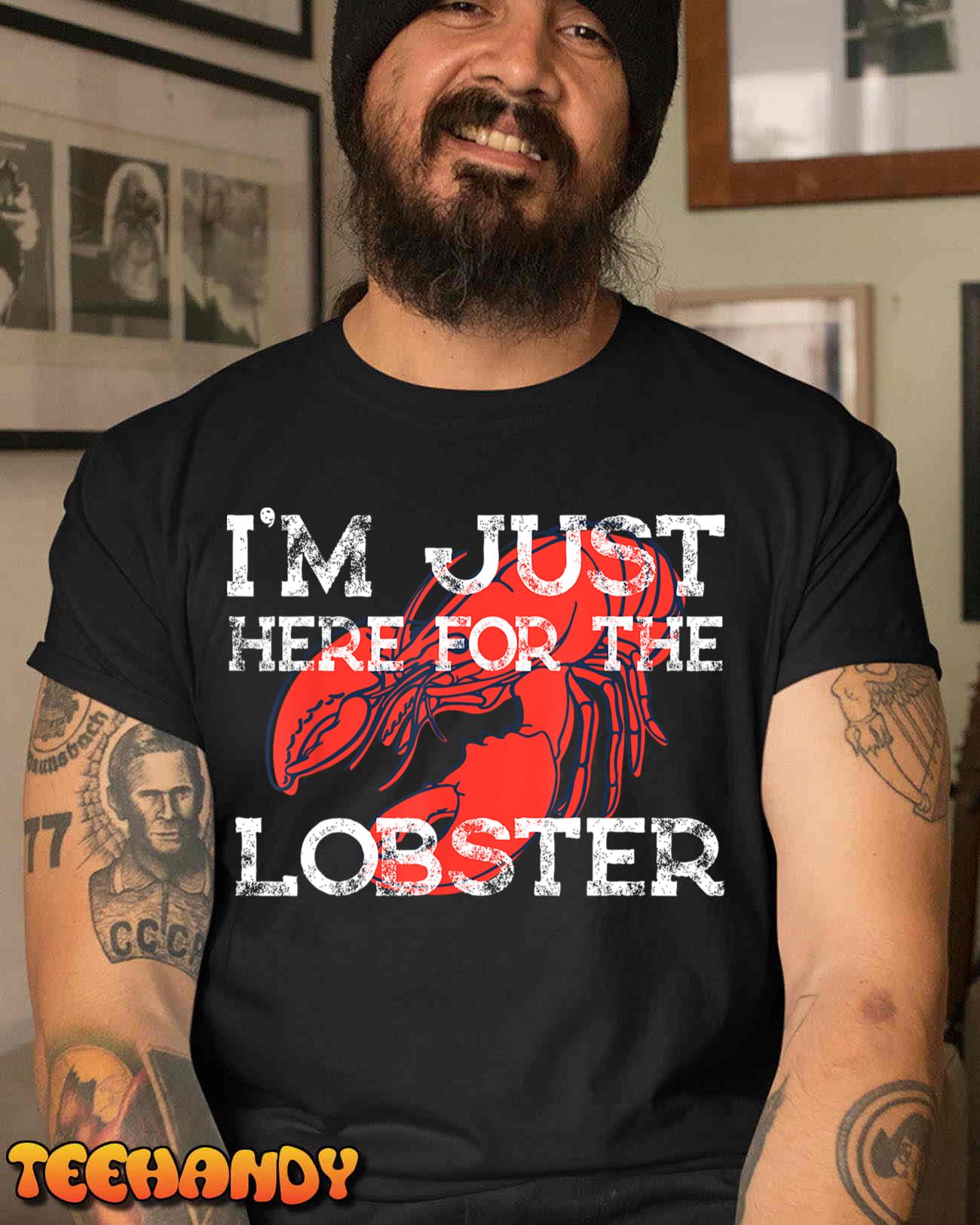 I’m Just Here For The Lobster Funny Lobster Eating Seafood T-Shirt