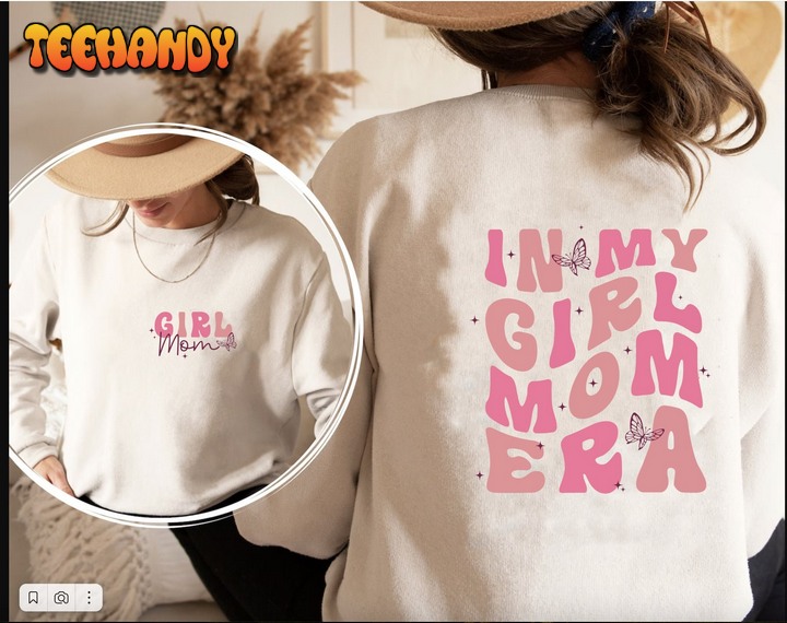 In My Girl Mom Era Sweatshirt, Girl Mom Sweatshirt