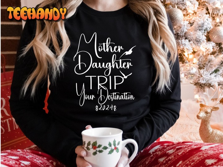 Mother Daughter Trip Sweatshirt