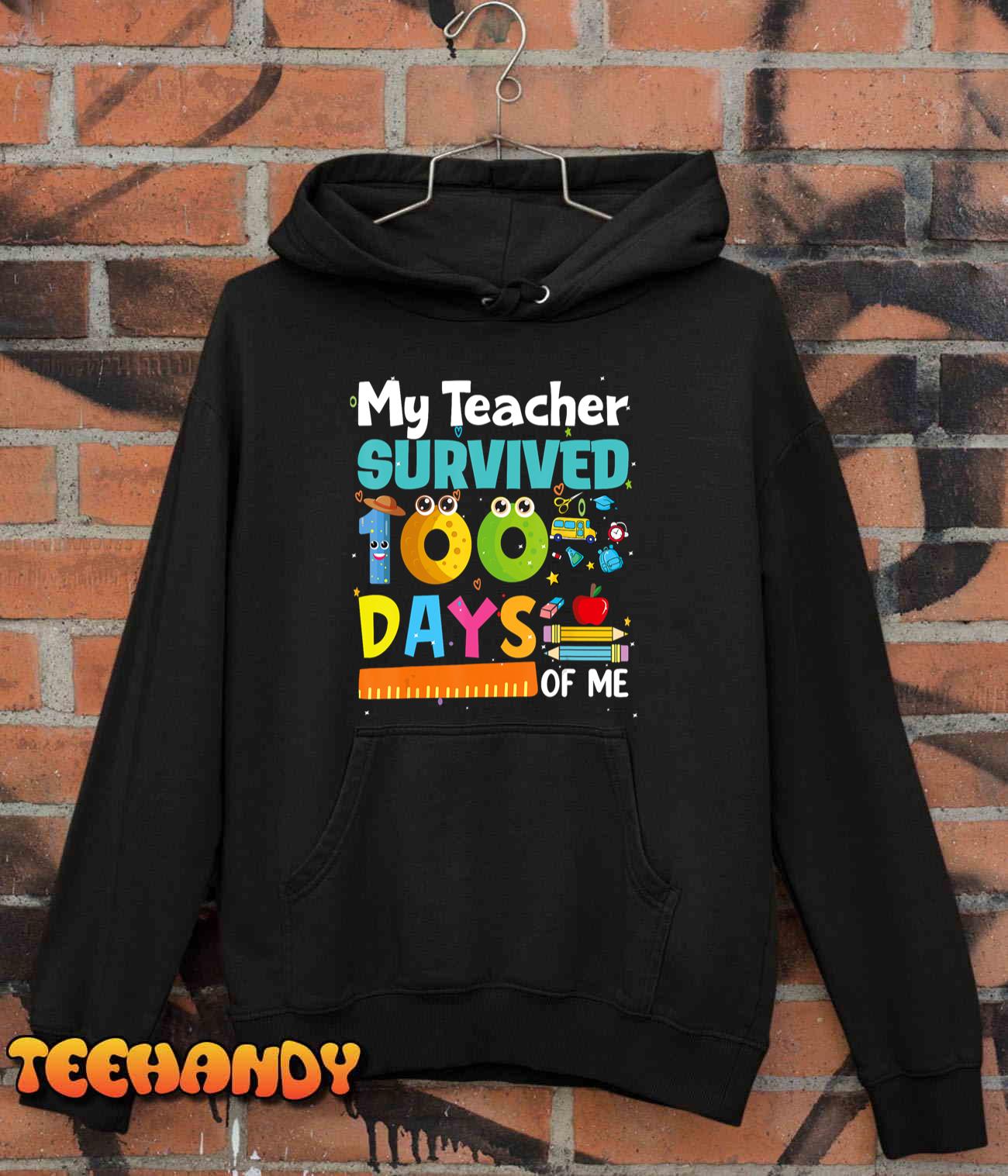 My Teacher Survived 100 Days of Me Funny Unisex T-Shirt