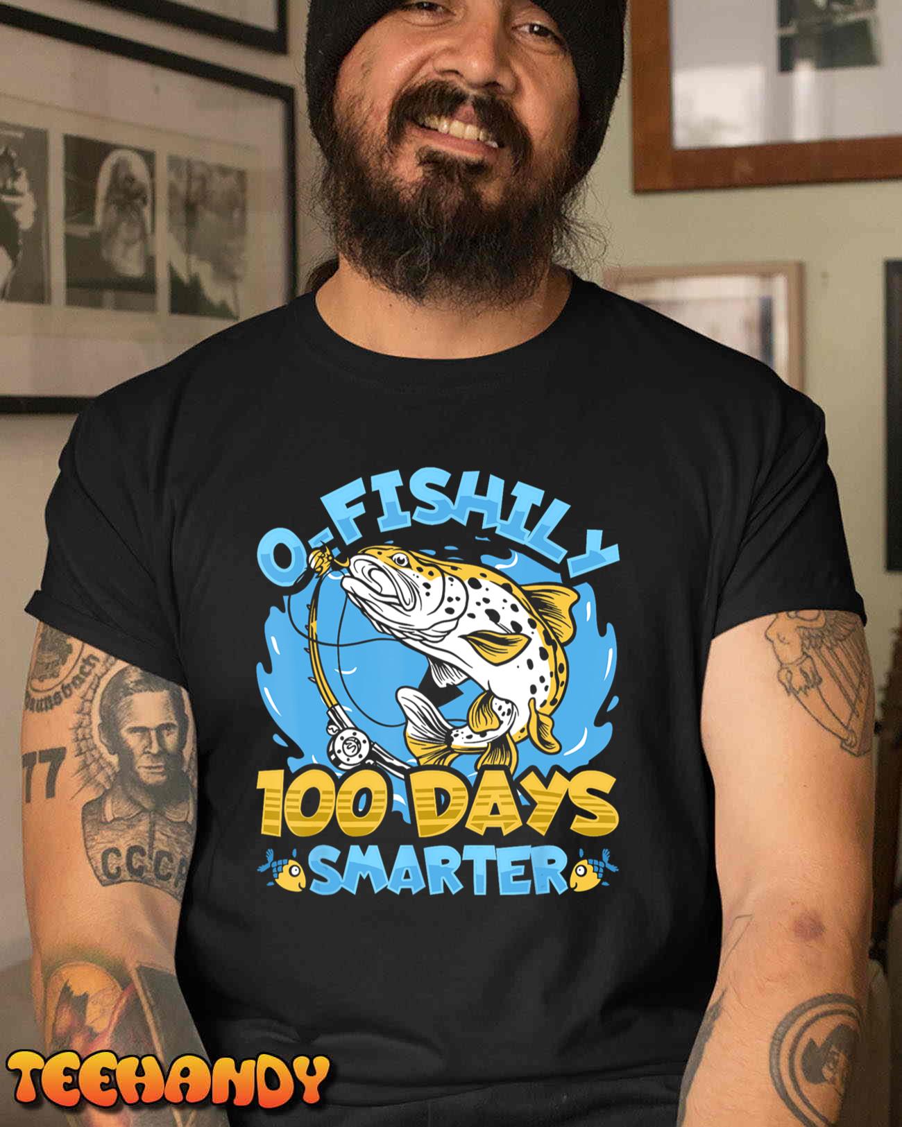 O-fishily 100 Days Smarter 100 Days Of School Fish & Fishing Unisex T-Shirt