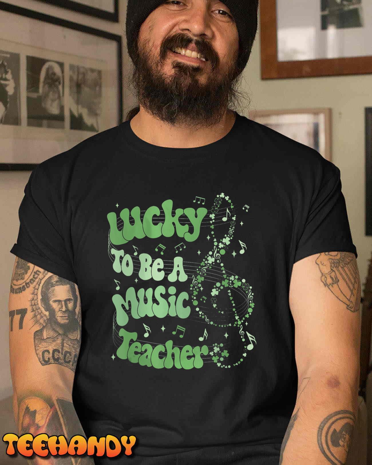 Retro Groovy Lucky To Be A Music Teacher St Patrick’s Day T-Shirt