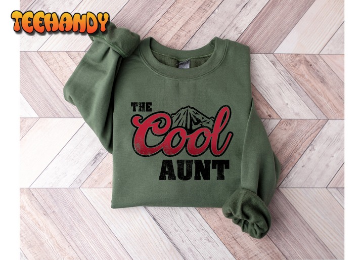 The Cool Aunt Shirt, Fantastic Sister Sweatshirt