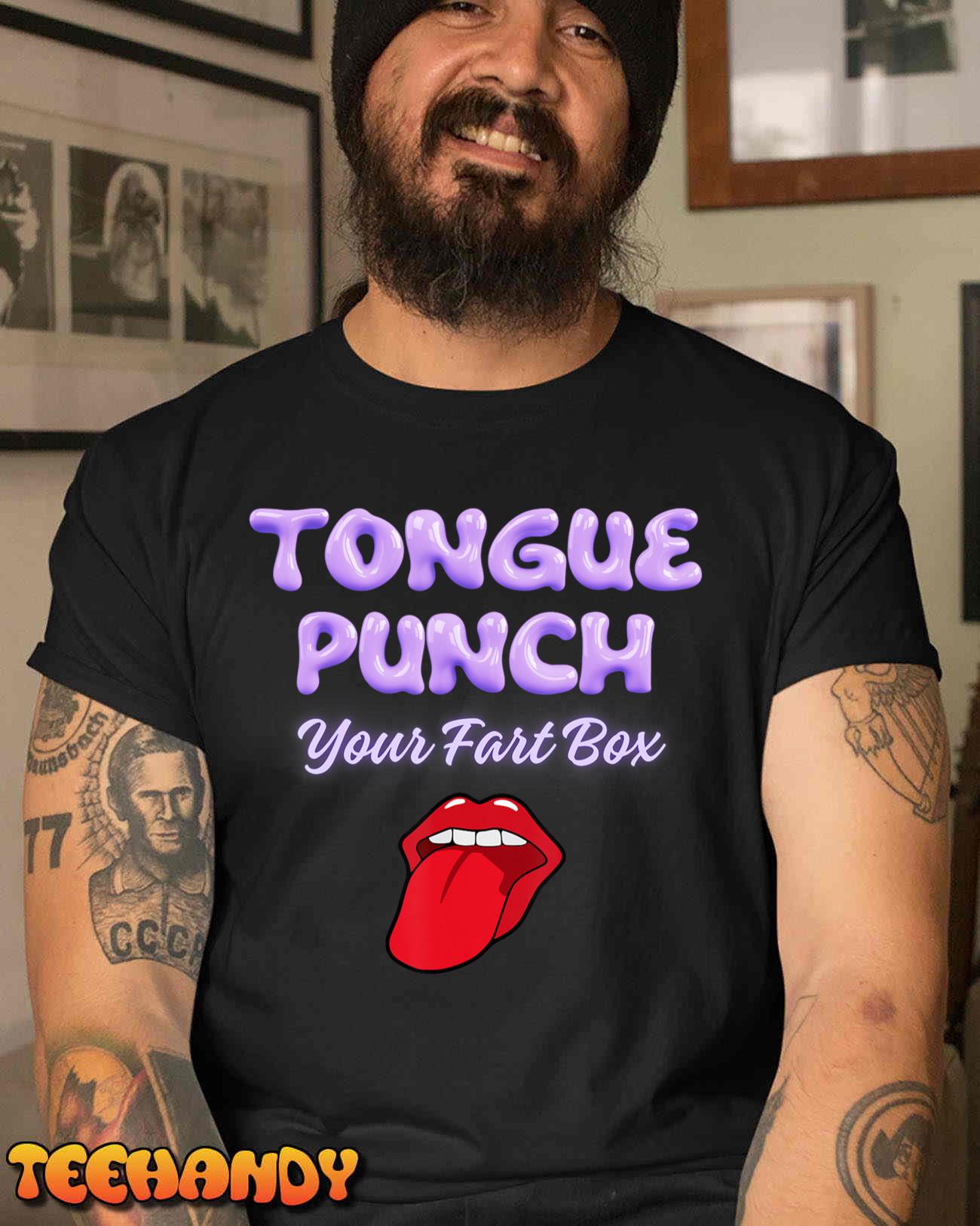 Tongue Punch Your Fart Box T-Shirt