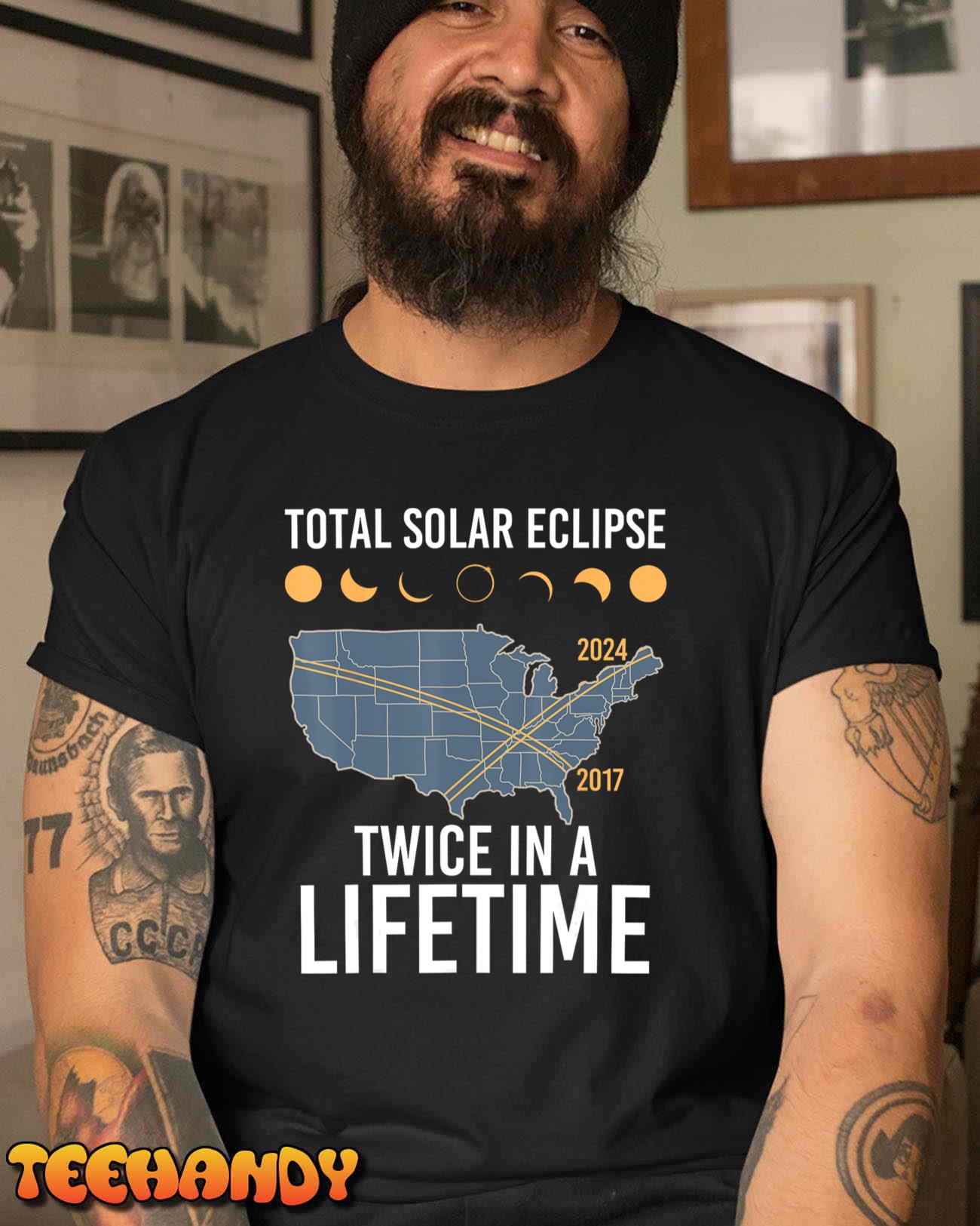 Twice In A Lifetime Solar Eclipse Shirt 2024 Total Eclipse T-Shirt